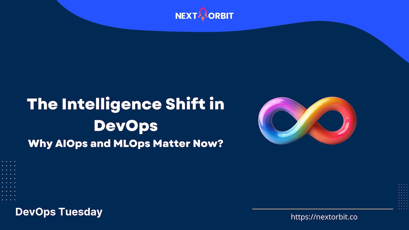 Why AIOps & MLOps Matter for the Future of DevOps